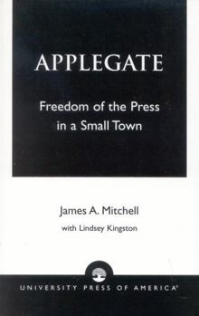 Paperback Applegate: Freedom of the Press in a Small Town Book