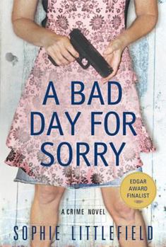A Bad Day for Sorry - Book #1 of the Bad Day