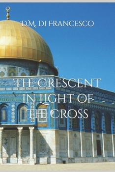 Paperback The Crescent in Light of the Cross Book