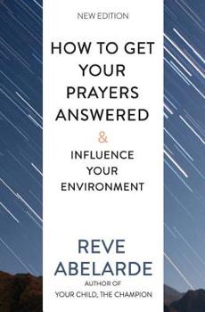 Paperback How To Get Your Prayers Answered & Influence Your Environment Book