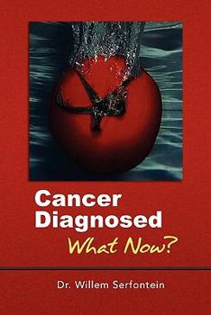 Paperback Cancer Diagnosed: What Now? Book