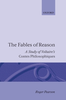 Hardcover The Fables of Reason: A Study of Voltaire's Contes Philosophiques Book