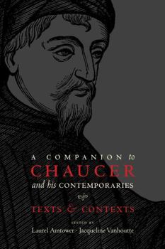 Paperback A Companion to Chaucer and His Contemporaries: Texts and Contexts Book