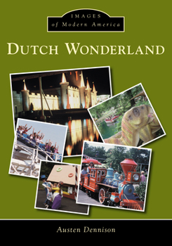 Dutch Wonderland - Book  of the Images of Modern America