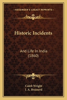 Paperback Historic Incidents: And Life In India (1860) Book