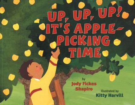 Paperback Up, Up. Up! It's Apple-Picking Time Book