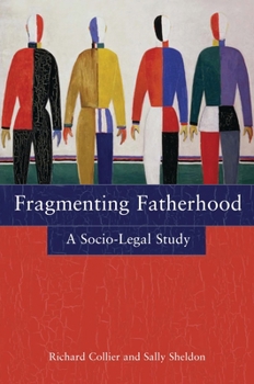 Paperback Fragmenting Fatherhood: A Socio-Legal Study Book