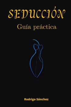 Paperback Seducción: Guía práctica [Spanish] Book