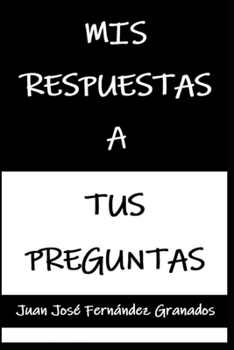 Paperback Mis Respuestas a tus Preguntas [Spanish] Book