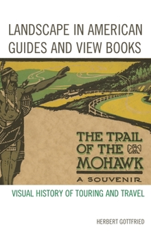 Paperback Landscape in American Guides and View Books: Visual History of Touring and Travel Book