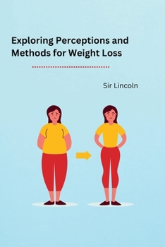 Paperback Exploring Perceptions and Methods for Weight Loss [Large Print] Book