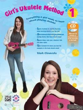 Paperback Girl's Ukulele Method 1: Everything a Girl Needs to Know about Playing Ukulele! [With CD (Audio)] Book