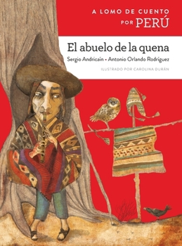 Paperback A lomo de cuento por Perú: el abuelo de la quena [Spanish] Book