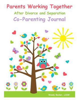 Paperback Parents Working Together After Divorce and Separation: a Co-Parenting Journal Book