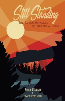 Paperback Still Standing: The Seven Miracles of Matthew Reum Book