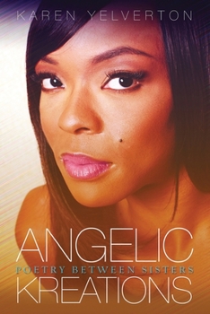 Paperback Angelic Kreations: Poetry Between Sisters Book
