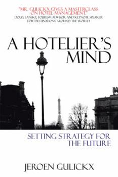 Paperback A Hotelier's Mind: Setting Strategy for the Future Book