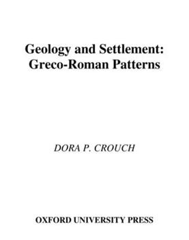 Hardcover Geology and Settlement: Greco-Roman Patterns Book