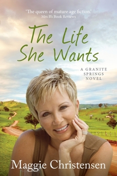 The Life She Wants - Book #3 of the Granite Springs