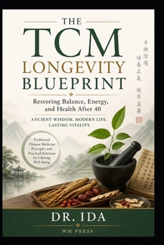 Paperback The TCM Longevity Blueprint Restoring Balance, Energy, and Health After 40 Book