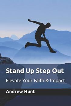 Paperback Stand Up Step Out: Elevate Your Faith & Impact Book