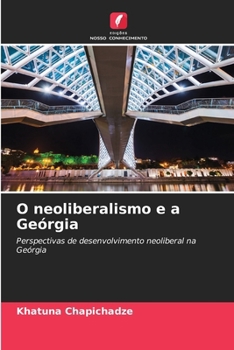 Paperback O neoliberalismo e a Geórgia [Portuguese] Book