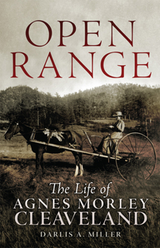 Open Range: The Life of Agnes Morley Cleaveland - Book #26 of the Oklahoma Western Biographies