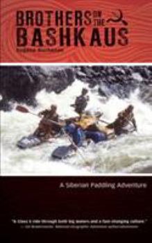 Paperback Brothers on the Bashkaus: A Siberian paddling adventure Book