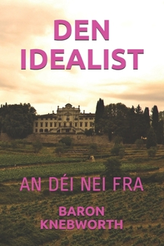 DEN IDEALIST: AN DÉI NEI FRA (Luxembourgish Edition)