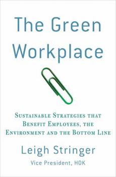 Paperback The Green Workplace: Sustainable Strategies That Benefit Employees, the Environment, and the Bottom Line Book