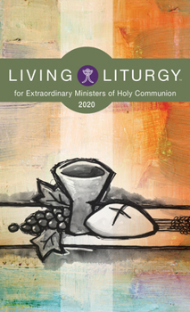 Paperback Living Liturgy(tm) for Extraordinary Ministers of Holy Communion: Year a (2020) Book