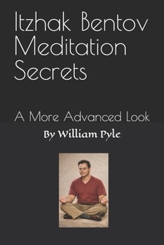 Paperback Itzhak Bentov Meditation Secrets: A More Advanced Look Book