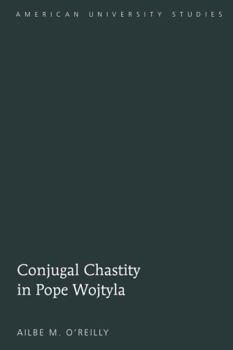 Hardcover Conjugal Chastity in Pope Wojtyla Book