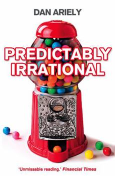 Paperback Predictably Irrational: The Hidden Forces That Shape Our Decisions by Dan Ariely9780007256532 Book