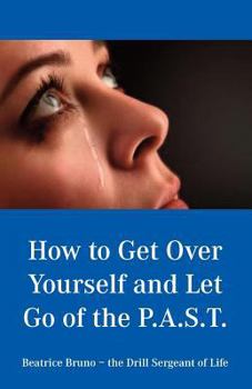 Paperback How to Get Over Yourself and Let Go of the Past Book