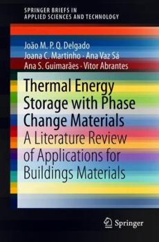 Paperback Thermal Energy Storage with Phase Change Materials: A Literature Review of Applications for Buildings Materials Book