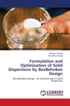 Paperback Formulation and Optimization of Solid Dispersions by BoxBehnken Design Book
