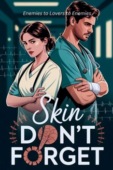 Paperback Skin Don't Forget - Enemies to Lovers to Enemies Book