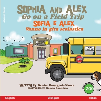 Sophia and Alex Go on a Field Trip: Sofia e Alex Vanno in gita scolastica