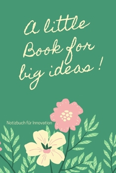 A LITTLE BOOK FOR BIG IDEAS !: A5 Notizbuch PUNKTIERT  GEWINNE | ERFOLGSJOURNAL | MONATE | TAGEBUCH | KALENDER | MOTIVATION | KLARHEIT | ZIELE | ERREICHEN | BERUFLICH | TERMIN (German Edition)