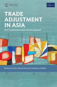 Paperback Trade Adjustment in Asia: Past Experiences and Lessons Learned Book