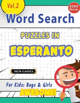Word Search Puzzles in Esperanto for Kids: Boys & Girls - Awesome! Vol.2 - Delta Classics