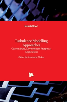 Hardcover Turbulence Modelling Approaches: Current State, Development Prospects, Applications Book