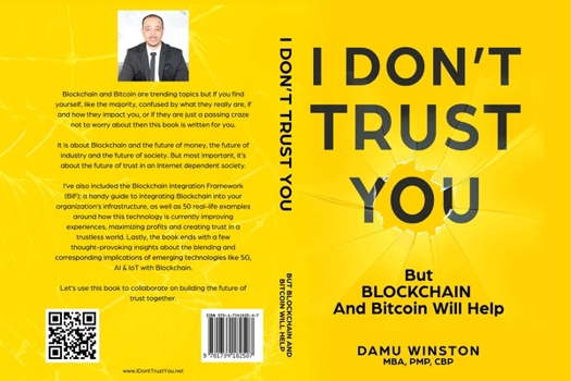 Paperback I Don't Trust You: But Blockchain and Bitcoin Will Help Book