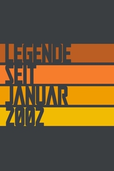 Legende seit Januar 2002: ein Geschenk für legendäre Menschen,120-zeiliges Notizbuchjournal (15x23cm), German Edition.