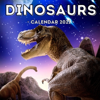 Paperback Dinosaurs Calendar 2021: 16-Month Calendar, Cute Gift Idea For Kids Book