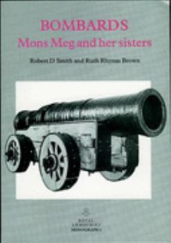 Paperback Bombards: Mons Meg and her sisters (Royal armouries monograph) Book
