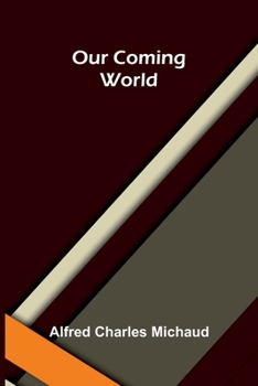 Paperback Our coming world Book