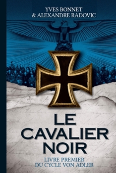 Paperback Le Cavalier noir: Livre premier du cycle Von Adler [French] Book