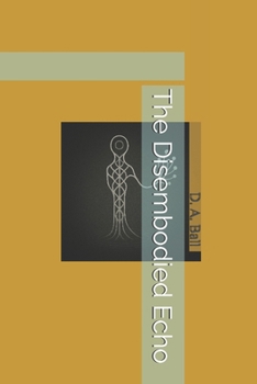 Paperback The Disembodied Echo Book